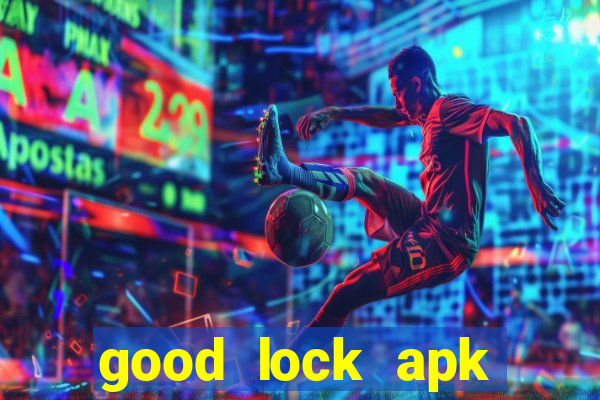 good lock apk android 13